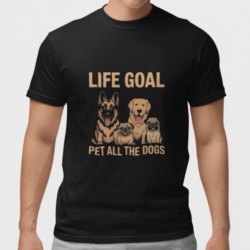 Life goal pet all the - all,