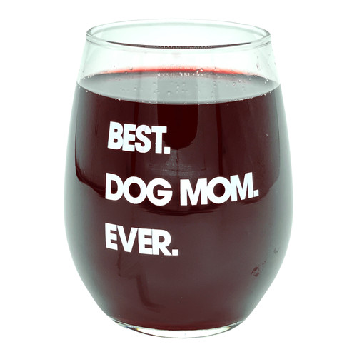 Best dog mom ever wine - best,